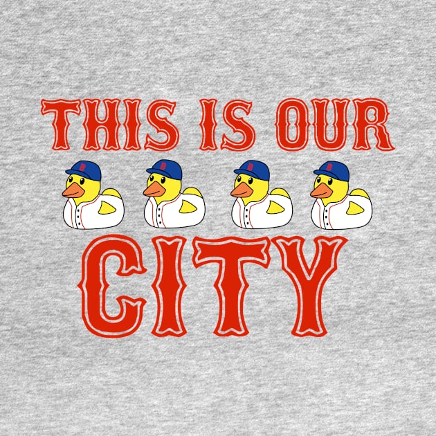 This Is Our Ducking City by Common Boston